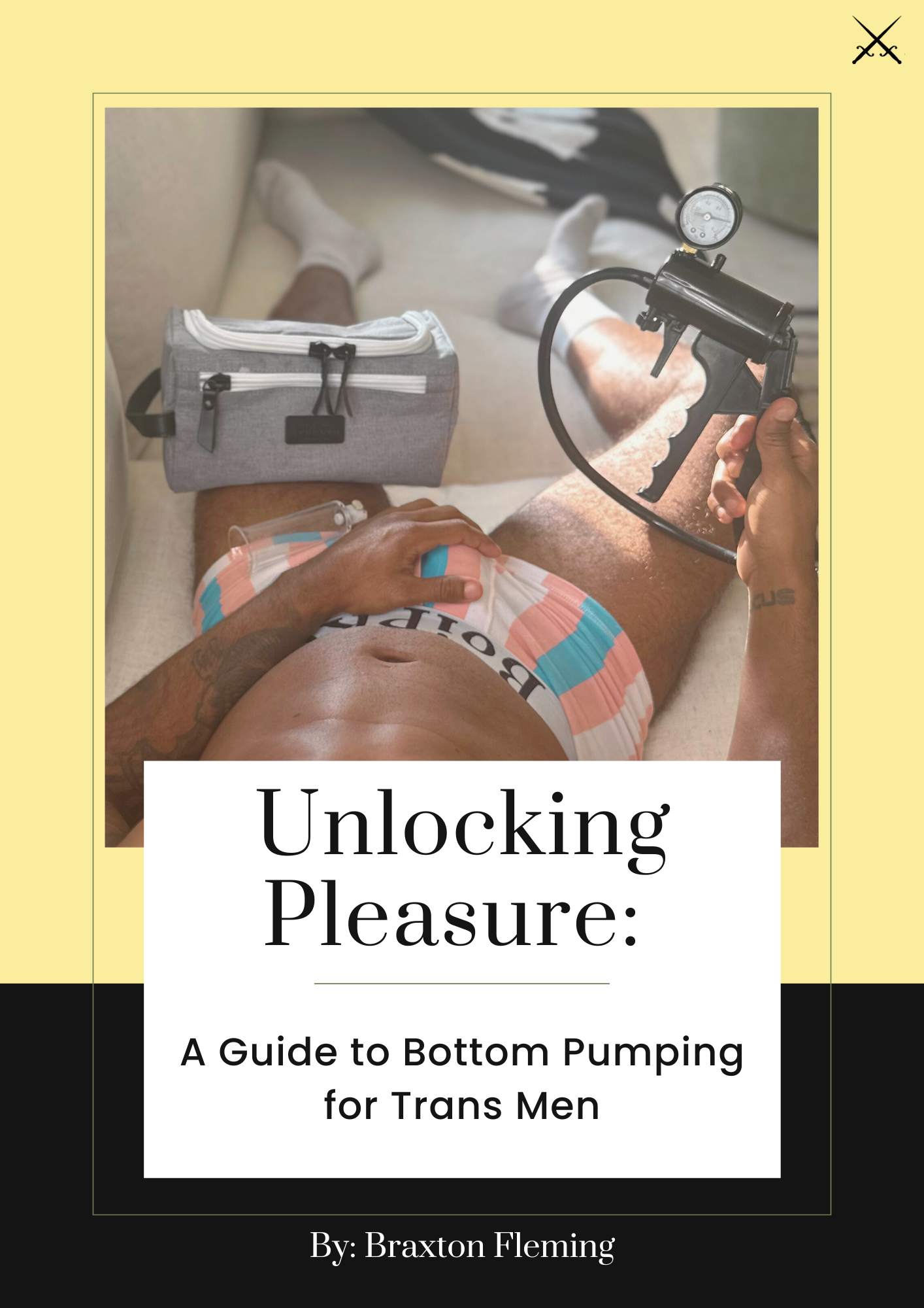 一Ebook - Unlocking Pleasure: A guide to bottom pumping for Trans Men